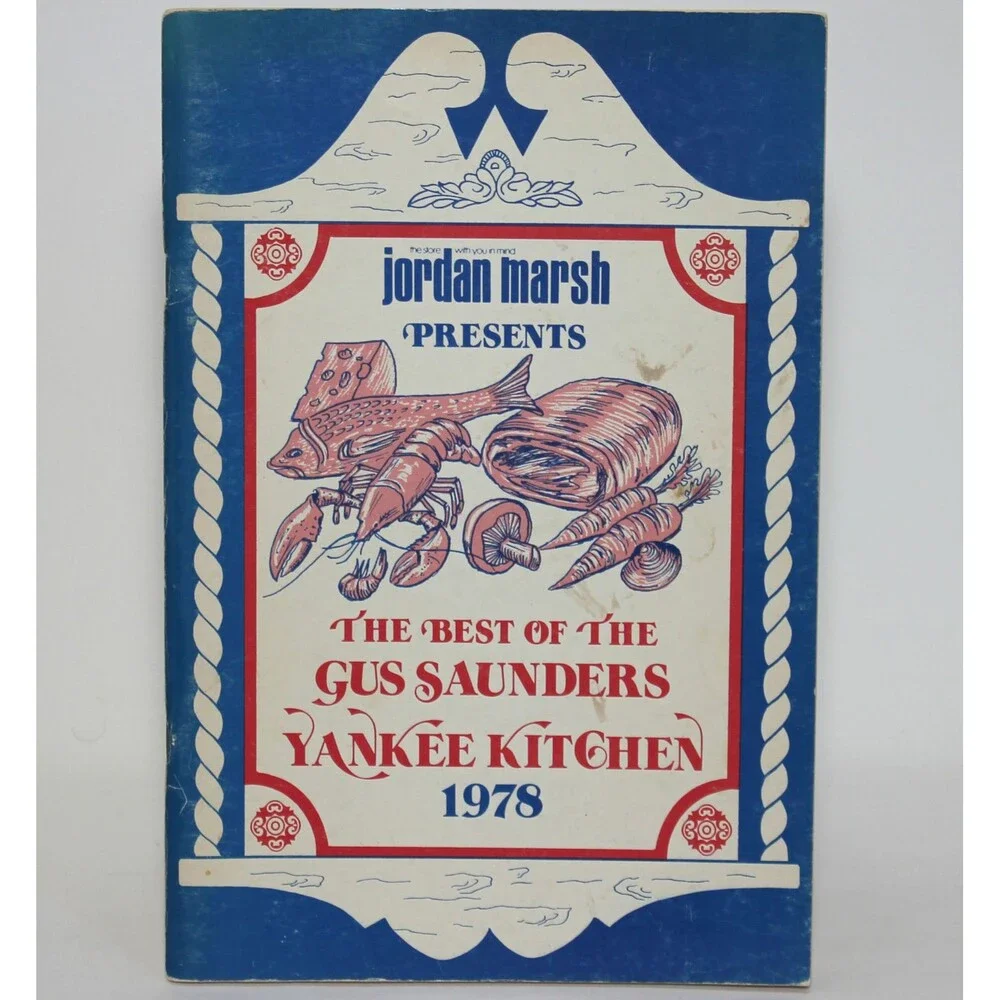 JORDAN MARSH PRESENTS Best of the Gus Saunders Yankee Kitchen 1978 SC Recipes